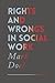 Rights and Wrongs in Social Work