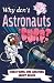 Why Don't Astronauts Burp?: Questions and Answers About Space (Big Ideas!)