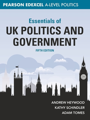 Essentials of UK Politics and Government (Essentials of… for Edexcel A-level Politics)