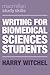 Writing for Biomedical Sciences Students by Harry Witchel
