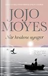Når hvalene synger by Jojo Moyes