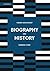 Biography and History (Theory and History, 19)