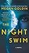 The Night Swim by Megan Goldin