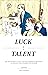 Luck is a Talent by Gary V. Johnson