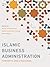 Islamic Business Administration by Minwir Al-Shammari