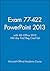 Exam 77-422 PowerPoint 2013...