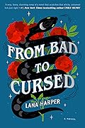 From Bad to Cursed (The Witches of Thistle Grove, #2)