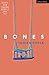 Bones (Plays for Young People)