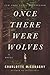 Once There Were Wolves