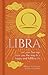 Libra: Let Your Sun Sign Show You the Way to a Happy and Fulfilling Life (Arcturus Astrology Library)
