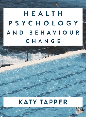 Health Psychology and Behaviour Change: From Science to Practice
