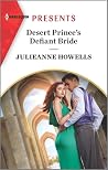 Desert Prince's Defiant Bride: An Uplifting International Romance (Harlequin Presents, 3984) Desert Prince's Defiant Bride: An Uplifting International Romance (Harlequin Presents, 3984)