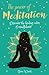 The Power of Meditation: Di...