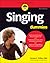 Singing For Dummies by Pamelia S. Phillips Singing For Dummies by Pamelia S. Phillips