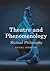 Theatre and Phenomenology: ...