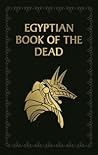 The Egyptian Book of the Dead by E.A. Wallis Budge