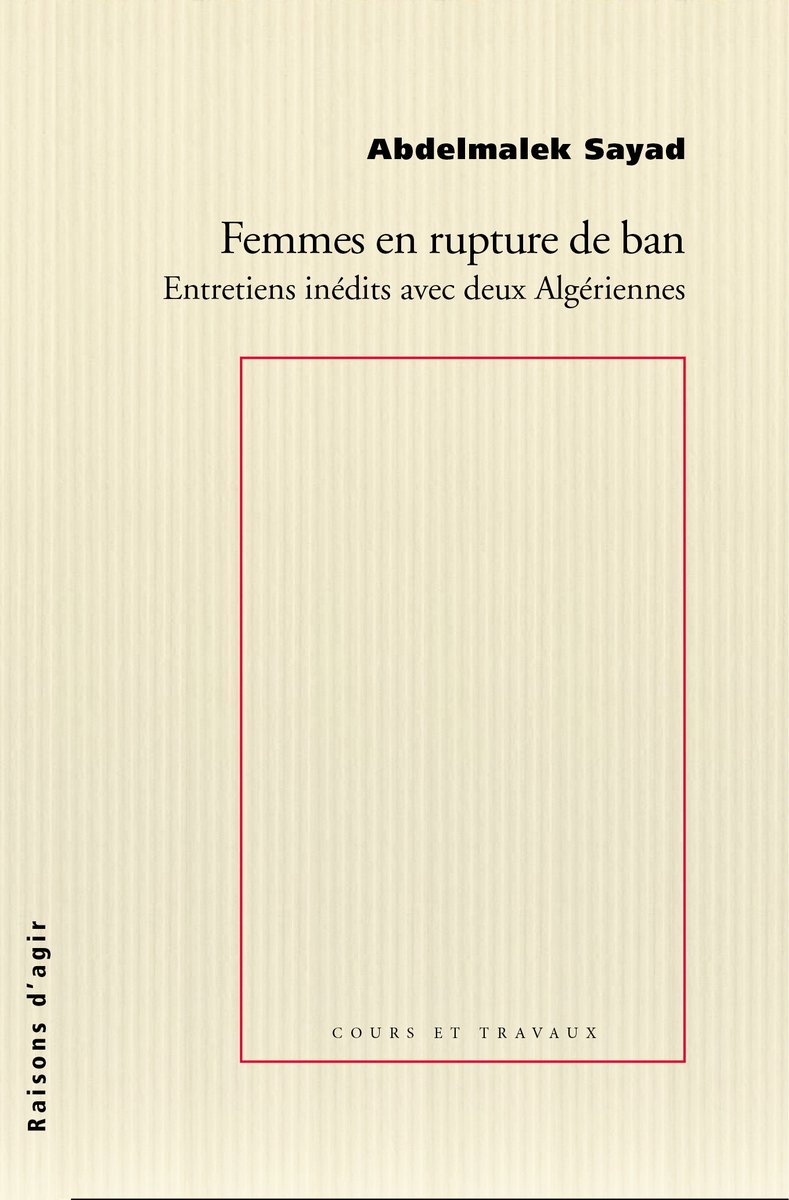 Femmes en rupture de ban. Entretiens inédits avec deux Algériennes