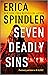 Seven Deadly Sins by Erica Spindler