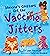 Maxine’s Critters Get the Vaccine Jitters by Jan Zauzmer