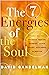 The 7 Energies of the Soul:...