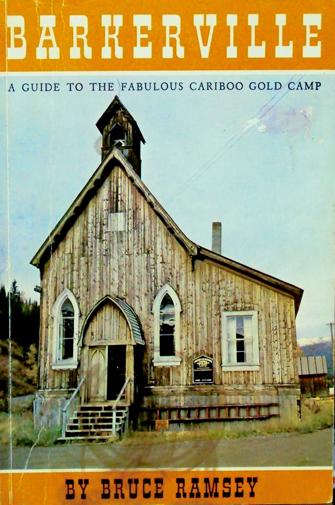 Barkerville: A Guide to the Fabulous Cariboo Gold Camp (Paperback)