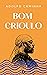 Bom Crioulo by Adolfo Caminha