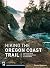 Hiking the Oregon Coast Trail: 400 Miles from the Columbia River to California
