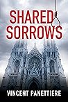 Shared Sorrows by Vincent Panettiere