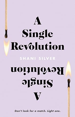 A Single Revolution: Don't look for a match. Light one.