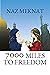 7000 Miles to Freedom by Naz Meknat