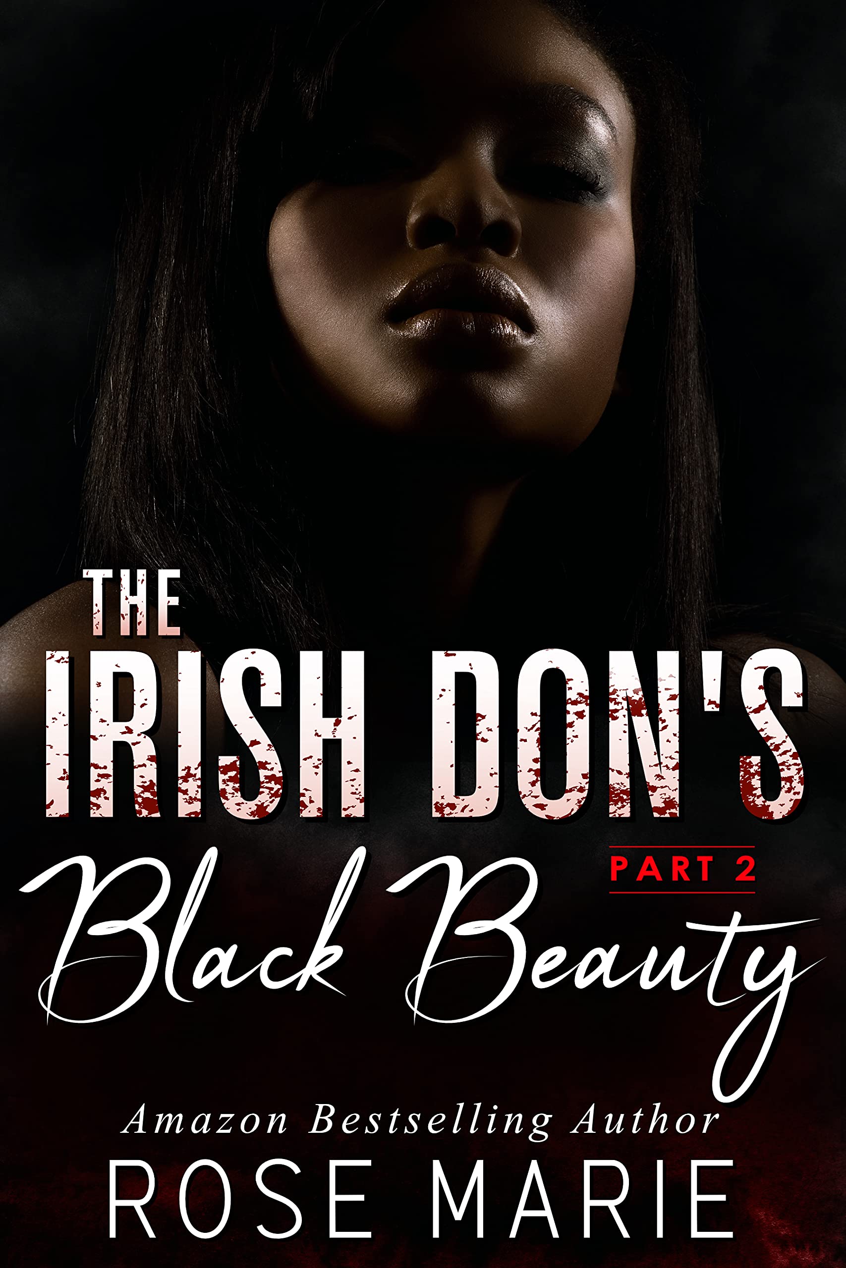 The Irish Don's Black Beauty: Part Two : The Irish Mafia (The Savage O'Shea's Book 2)