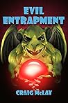 Evil Entrapment