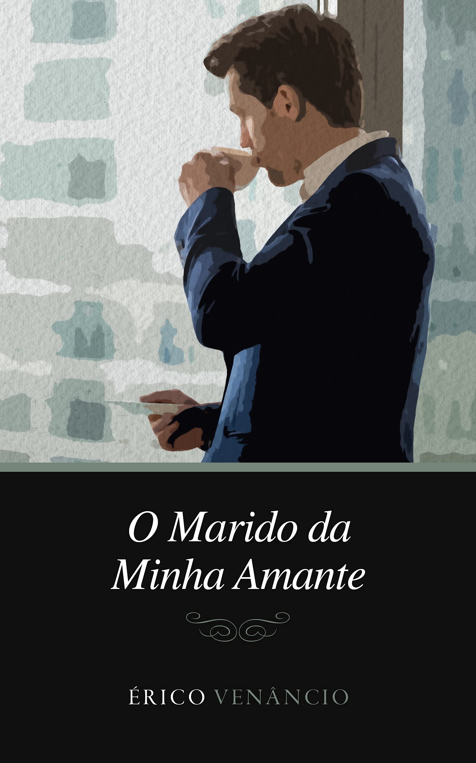 O Marido da Minha Amante (Will & Raul Livro 1) (Portuguese Edition)