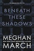 Beneath These Shadows