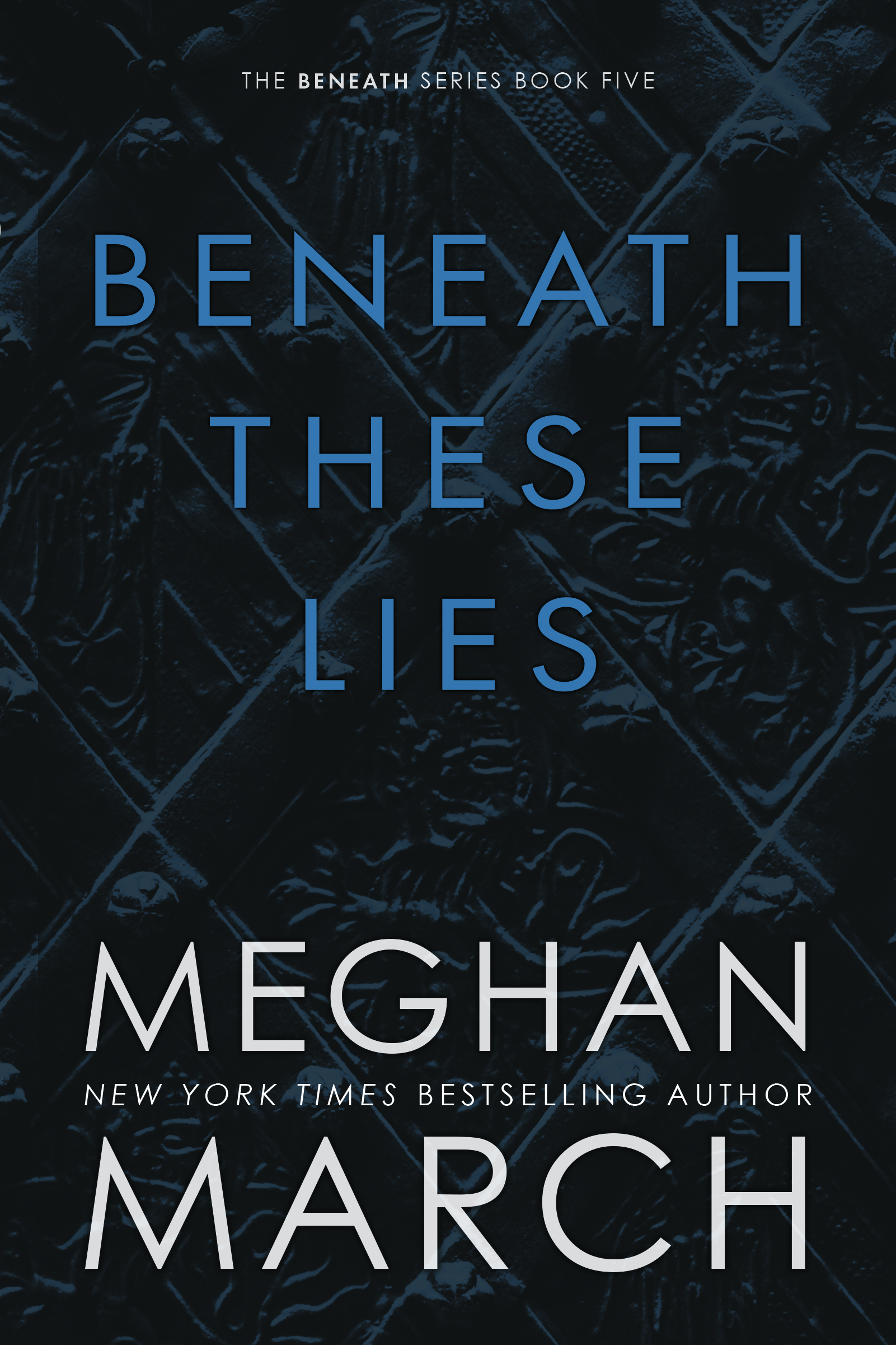 Beneath These Lies (Beneath, #5)