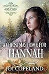 A Christmas Home for Hannah by Joi Copeland