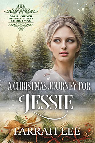 A Christmas Journey for Jessie (Mail Order Brides First Christmas, #16)