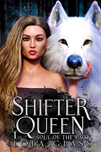 Soul of the Pack (Shifter Queen, #1)