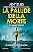 La palude della morte (DI Nikki Galena, #3)