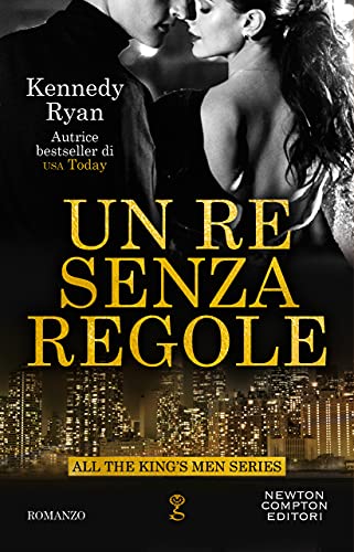 Un re senza regole (All the King's Men, #1)