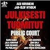 Julkisesti tuomitut - public court by Aku Hirviniemi