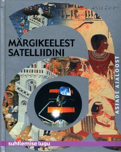 Märgikeelest satelliidini (Hardcover)