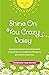 Shine On You Crazy Daisy - ...