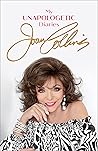 My Unapologetic Diaries by Joan Collins