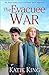 The Evacuee War by Katie     King