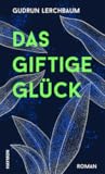 Das giftige Glück