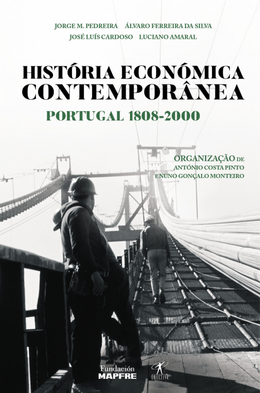 História Económica Contemporânea – Portugal: 1808-2000