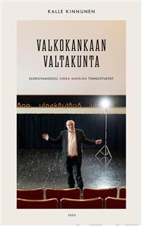 Valkokankaan valtakunta : Elokuvamoguli Jukka Mäkelän tunnustukset (Hardcover)