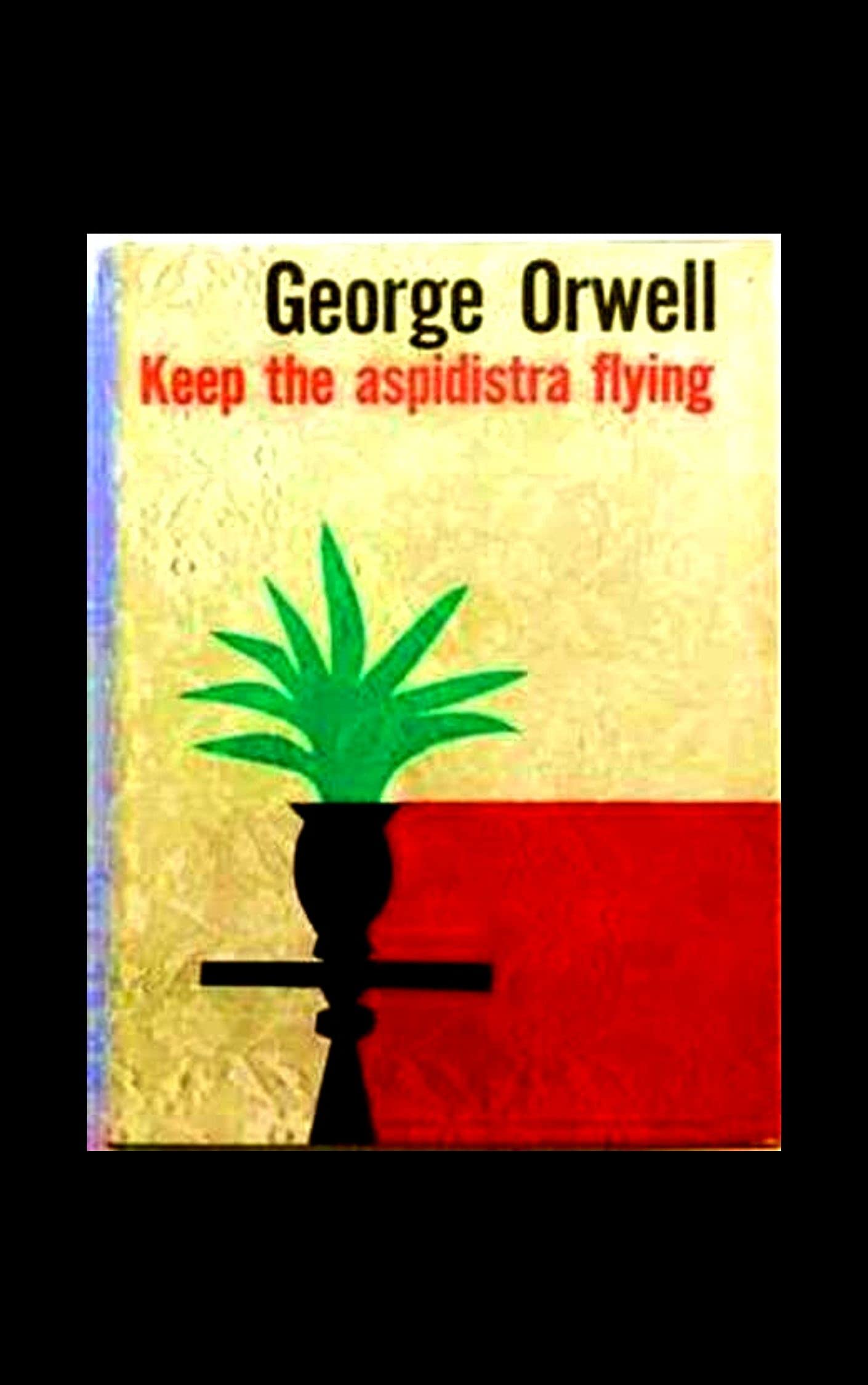 Keep the Aspidistra Flying