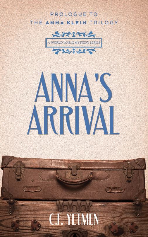 Anna's Arrival (The Anna Klein Trilogy #0.5)